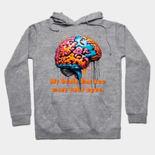 My brain has too many tabs open Hoodie